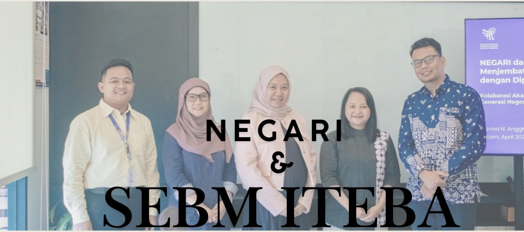 SEBM ITEBA Perkuat Sinergi Bersama Negosiator Perdagangan Republik Indonesia (NEGARI) SEBM ITEBA Perkuat Sinergi Bersama Negosiator Perdagangan Republik Indonesia (NEGARI)